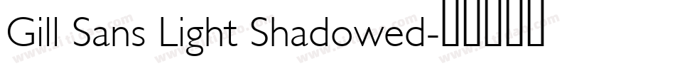 Gill Sans Light Shadowed字体转换